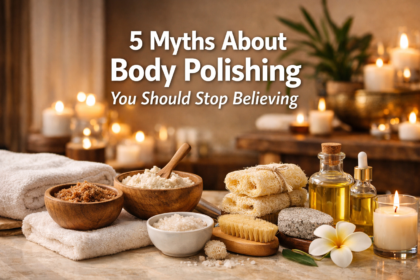 5 Myths About Body Polishing You Should Stop Believing