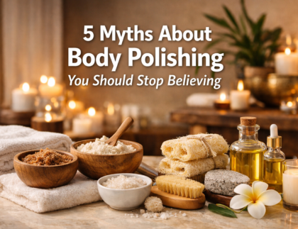 5 Myths About Body Polishing You Should Stop Believing