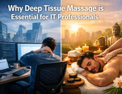 Why Deep Tissue Massage is Essential for IT Professionals